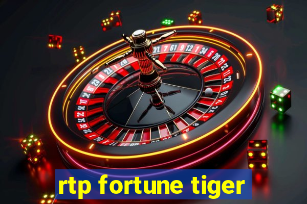 rtp fortune tiger